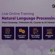 Live Training Natural Language Processing In Machine Learning 3 Hour Training Q A Eduonix