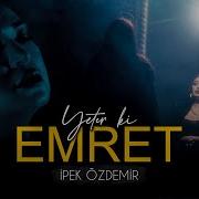 İpek Özdemir Yeter Ki Emret Prod Yusuf Tomakin