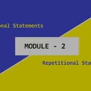 PPS MODULE 2 Conditional Statements And Repetition Statements
