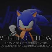 John R1se And BentleyJones The Weight Of The World Sonic Omens Episode The Last Omen