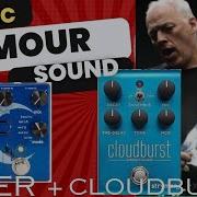 Strymon Cloudburst Walrus Audio Sloer Combo Best Ambient Reverb Pedal Dave Gilmour Sound