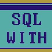 SQL WITH Statement In 5 Minutes