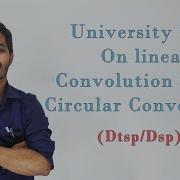 Linear Convolution Using Circular Convolution Using Dft Idft Method DTSP DSP Lec 19