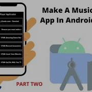 Make A Music Player App In Android Studio From Scratch To Finish Part Two