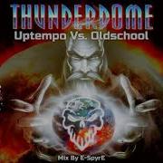 Thunderdome Uptempo Vs Oldschool Mix By E SpyrE