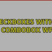 CheckBoxes Within A ComboBox WPF 2 Solutions