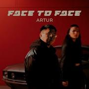 Artur Face To Face Official Audio