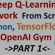 Deep Q Learning Network From Scratch In Python TensorFlow And OpenAI Gym Part 1 Reinforcement