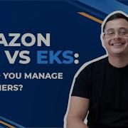 Amazon ECS Vs EKS Explain In 3 Minutes AWS Containers