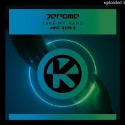 Jérome Take My Hand AXMO Extended Remix II Hardstyle