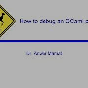How To Debug And Test An OCaml Project