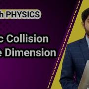 Elastic Collision In One Dimension Class 11 11th Physics National Book Foundation NBF