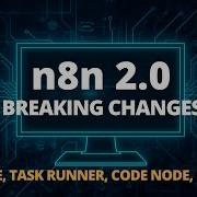N8n версия 2 0 критические изменения Pyodide Python Code Node с менеджерами задач