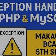 Exception Handling In PHP MySQL Try Catch Custom Exceptions MAKAUT BCA 5th Sem Important