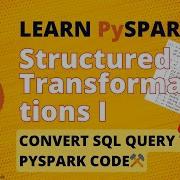 06 Basic Structured Transformation Part 1 Write Spark DataFrame Schema Ways To Write DF Columns