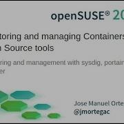 Monitoring And Managing Containers Using Open Source Tools