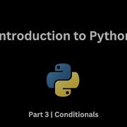 Python Tutorial Part 3 Conditionals