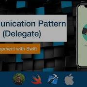 IOS Dev 8 Delegate Communication Pattern Swift 5 XCode 11