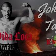 MI VIDA LOCA Best Johnny Tapia Hype Tribute