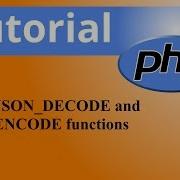 Php Tutorials JSON JSON DECODE And JSON ENCODE Functions