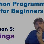 Python Programming For Beginners Lesson 5 Strings