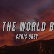 Chris Grey LET THE WORLD BURN Lyrics
