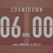 6 Minute Countdown Timer Flip Clock With Ambient Music Bells