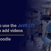 Tutorial How To Use The JoVE LTI Tool To Add Videos Into Moodle