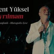 Levent Yüksel Ayrılmam 30 Yıl Senfonik Hierapolis Live Official Video