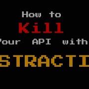 How To Use Abstraction To Kill Your API Jonathan Marler Software You Can Love Vancouver 2023