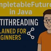 CompletableFuture In Java Multithreading Explained For Beginners Part 1 CompletableFuture