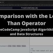 Comparison With The Less Than Operator Basic JavaScript FreeCodeCamp Tutorial
