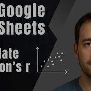 Google Sheets How To Calculate Correlation Pearson S R Formula Tutorial