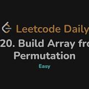 1920 Создание массива из перестановок Leetcode Daily Python