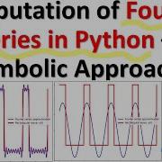 Computation Of Fourier Series In Python Symbolic Approach With Graphs