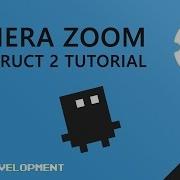Camera Zoom Construct 2 Tutorial