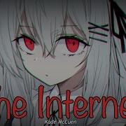 Nightcore The Internet LV