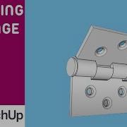 HOW TO DO MODELING OF HINGE VERY EASY WAY BY USING SKETCHUP IN 2022
