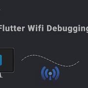 Отладка Flutter Wireless с использованием Wi Fi без USB