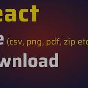 How To Download Files In React JS Download File Instead Of Opening In Browser React CSV Download