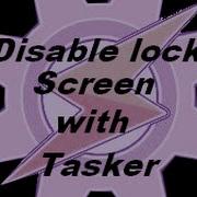 Disable Lock Screen With Tasker