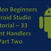 Beginners Android Studio Tutorial 33 Event Handlers Part Two