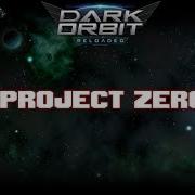 DarkOrbit Project Zero Episode 4 Finally Full LF4