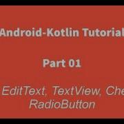 Android Kotlin 01 EditText Button TextView CheckBox RadioGroup RadioButton