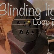 Blinding Lights Acoustic The Weeknd Loop Cover