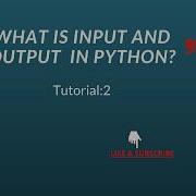 Python Tutorial 2 What Is Input And Output In Python