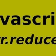 JavaScript Array Reduce Tutorial