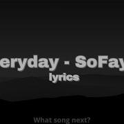 Everyday SoFaygo Lyrics