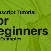 Javascript Tutorial With Examples For Beginners Pt 1 Variables