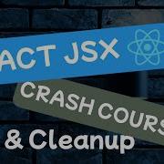 React JSX 18 Crash Course Lesson 5 Map Props Cleanup